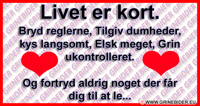 Livet er for kort til………..